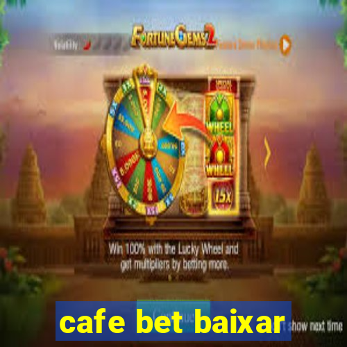 cafe bet baixar